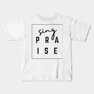 Sing Praise Christian Kids T-Shirt